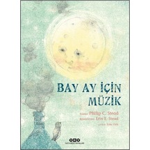 Bay Ay İçin Müzik - Philip C. Stead - Yapı Kredi Yayınları