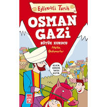 Eğlenceli Bilgi (Tarih) - Osman Gazi / Büyük Kurucu - Metin Özdamarlar - Timaş Yayınları