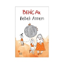 Bebek Annem Behiç Ak Günışığı Yay