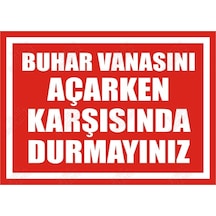 Buhar Vanasını Açarken Karşısında Durmayınız