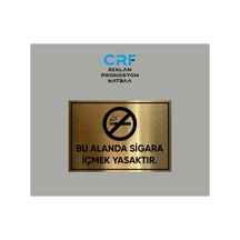 Gold Alüminyum Bu Alanda Sigara İçmek Yasaktır Uyarı Levhası 14x20 Cm Arkası Yapışkanlı