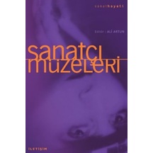 Sanatçı Müzeleri- İletişim Yayınları