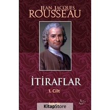 Itiraflar I.Cilt / Jean Jacques Rousseau