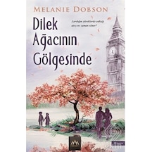 Dilek Ağacının Gölgesinde -  Melanie Dobson -  Arkadya Yayınları