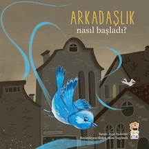 Nasıl Başladı / Arkadaşlık / Ayşe Aydemir