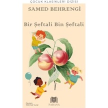 Bir Şeftali Bin Şeftali - Çocuk Klasikleri - Samed Behrengi - Parana