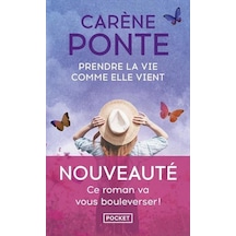 Prendre La Vie Comme Elle Vient
