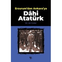 Erzurum'dan Ankara'ya Dahi Atatürk - Ccgx-898698