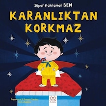 Karanlıktan Korkmaz-Süper Kahraman Ben - Romain Sardou -  Francesca Sardou - 1001 Çiçek