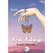 Kral Kelebeği - Semih Dikkatli - İlkim Ozan Yayınları