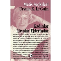 Kadınlar Rüyalar Ejderhalar: Ursula K. Le Guin'Den Seçme Yazılar