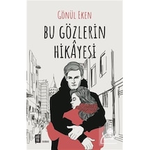 Mercankitap Bu Gözlerin Hikayesi / Gönül Eken