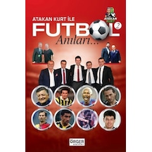 Atakan Kurt İle Futbol Anıları 2 / Atakan Kurt