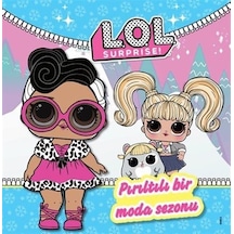 Lol Surprıse Pırıltılı Bir Moda Sezonu / Kolektif