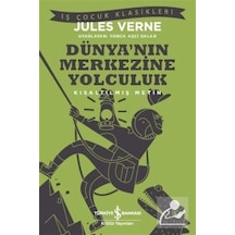 Dünya'Nın Merkezine Yolculuk (Kısaltılmış Metin) / Jules Verne