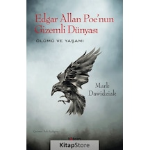 Edgar Allan Poe'nun Gizemli Dünyası / Mark Dawidziak