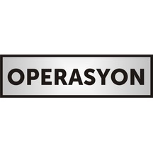 Operasyon Yazılı Kapı Yazısı ,Yönlendirme Levhası ,Gümüş