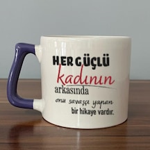 Her Güçlü Kadının Arkasında Baskılı Kadınlar Günü Mor Kulplu D Kupa