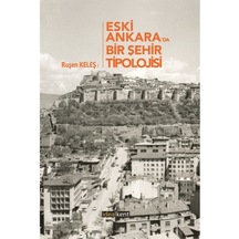 Eski Ankara'Da Bir Şehir Tipolojisi 9786058381964