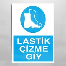 Lastik Çizme Giy Uyarı Levhası 20x30cm