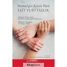 Yurttaşlığın Eşitsiz Yüzü: Eşit Yurttaşlık- Altınbaş Üniversitesi Yayınları