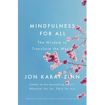 Mindfulness for All: The Wisdom to Transform the World 9780349421131