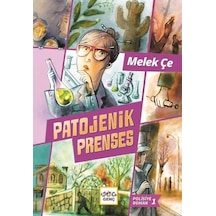 Patojenik Prenses - Polisiye Roman 1 - Melek Çe - Nar Genç