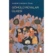 Gömülü Rüyalar Ülkesi / Kasım Hasan Ünal