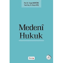 Medeni Hukuk - Derya Ateş -  Turgut Akıntürk - Beta Yayınları