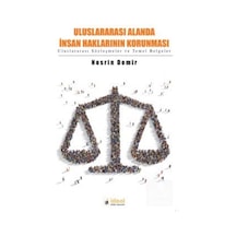 Uluslararası Alandaa İnsan Haklarının Korunması - Nesrin Demir - İdeal Kültür Yayıncılık