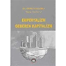 Emperyalizmin Geberen Kapitalizm - Hikmet Kıvılcımlı - Sosyal İnsan