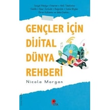 Gençler İçin Dijital Dünya Rehberi - Nicola Morgan - Peta