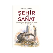 Şehir Ve Sanat & Modernitenin Şehirleşme Sorununa Farklı Bir Y...