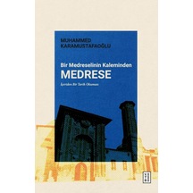 Ketebe Bir Medreselinin Kaleminden Medrese
