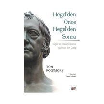 Hegel'den Önce Hegel'den Sonra - Tom Rockmore - Say Yayınları