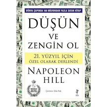 Düşün ve Zengin Ol - 21. Yüzyıl İçin Özel Olarak Derlendi - Napoleon Hill - Flu Kitap