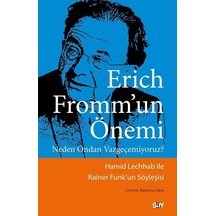 Erich Fromm'un Önemi - Neden Ondan Vazgeçemiyoruz? - Rainer Funk - Say Yayınları