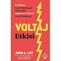 Voltaj Etkisi - İyi Fikirler Nasıl Mükemmel Hale Gelir? Mükemmel Fikirler Nasıl Ölçeklenir? - John A. List - Buzdağı Yayınevi