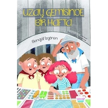 Uzay Gemisinde Bir Hafta / Bengül Izgören 9786056834226