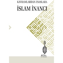 Kavramlardan Esaslara Islam Inancı