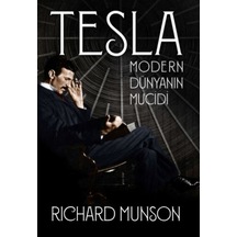 Tesla: Modern Dünyanın Mucidi  - Richard Munson  - Aylak Kitap