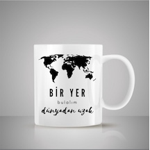 Bir Yer Bulalım Dünyadan Uzak Tasarımlı Kupa Bardak Eşya Beyaz