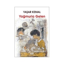 Yağmurla Gelen Yaşar Kemal Yapı Kredi  Yayınları
