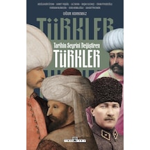 Tarihin Seyrini Değiştiren Türkler Timaş Tarih Uğur Korkmaz Tarih Kitaplığı Türk Tarihi Türkçe