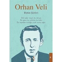 Orhan Veli - Bütün Şiirleri - Orhan Veli Kanık - Yakamoz Yayınları