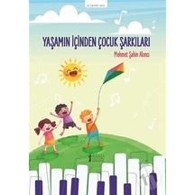 Yaşamın İçinden Çocuk Şarkıları-Ses Eğitimi Serisi - Mehmet Şahin Akıncı - Müzik Eğitimi Yayınları