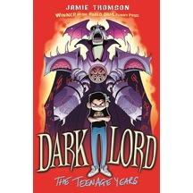Dark Lord: The Teenage Years: Book 1