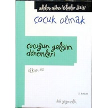 Çocuğun Gelişim Dönemleri - İlkim Öz - Kök Yayıncılık