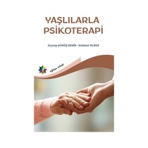 Yaşlılarla Psikoterapi / Mahmut Yılmaz