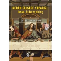 Neden Felsefe Yaparız? / Dr. Süleyman Sıdal 9786257990073